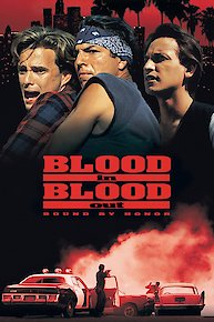 Blood in Blood Out Online - Full Movie from 1993 - Yidio