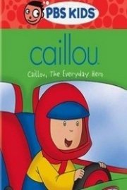 Caillou: Caillou the Everyday Hero Season 1 Episode 1