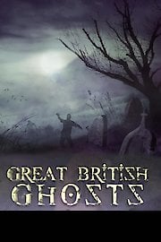 Great British Ghosts Season 2 Episode 13