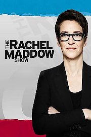 The Rachel Maddow Show Season 10 Episode 156