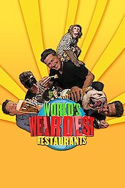 World's Weirdest Restaurants Season 1 Episode 2