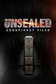 Unsealed: Conspiracy Files Season 1 Episode 9