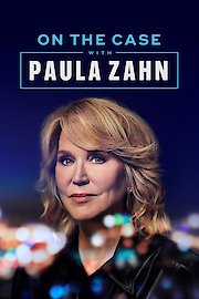 On The Case With Paula Zahn Season 21 Episode 3