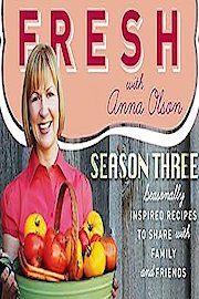 Fresh with Anna Olson Season 1 Episode 16