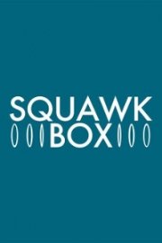 Squawk Box Season 30 Episode 145