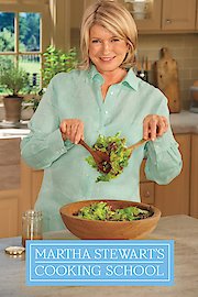 Martha Stewart's Cooking School Season 5 Episode 11