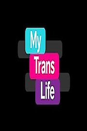 My Trans Life Season 1 Episode 1