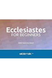 Ecclesiastes for Beginners Season 1 Episode 1