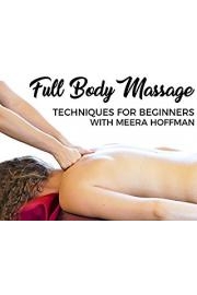Full Body Massage Techniques With Meera Hoffman Season 1 Episode 4