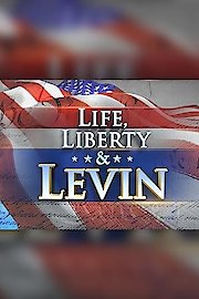 Life, Liberty & Levin Season 8 Episode 39