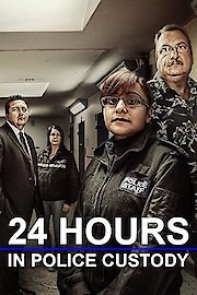 24 Hours In Police Custody Season 6 Episode 4