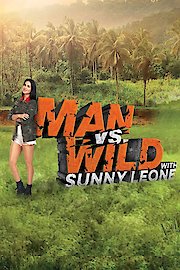 Man vs Wild with Sunny Leone Season 1 Episode 21