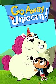 Go Away Unicorn Season 1 Episode 31