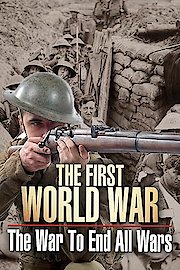 The First World War: The War To End All Wars Season 1 Episode 4