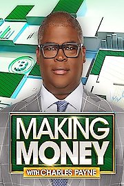 Making Money With Charles Payne Season 2024 Episode 134