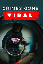 Crimes Gone Viral Season 5 Episode 10