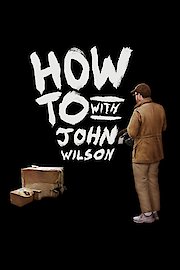 How To with John Wilson Season 3 Episode 5