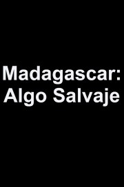 Madagascar: Algo Salvaje Season 6 Episode 2