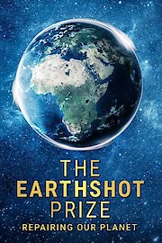 The Earthshot Prize: Repairing Our Planet Season 1 Episode 5