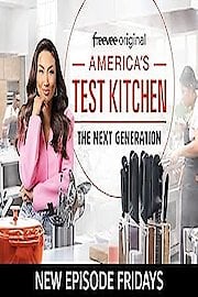 America's Test Kitchen: The Next Generation Season 1 Episode 4