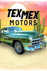 Tex Mex Motors Season 1 Episode 7