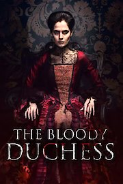 The Bloody Duchess Season 1 Episode 13