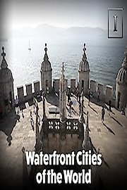 Waterfront Cities of the World Season 5 Episode 8