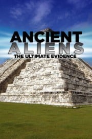 Ancient Aliens The Ultimate Evidence Season 9 Episode 19