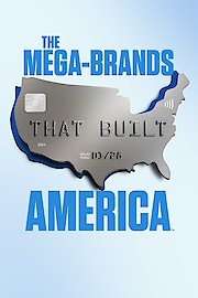 The Mega-Brands That Built America Season 2 Episode 7