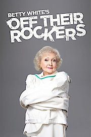 Betty White's Off Their Rockers Season 4 Episode 6