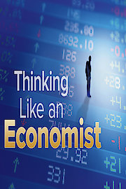 Watch Thinking like an Economist: A Guide to Rational Decision Making ...